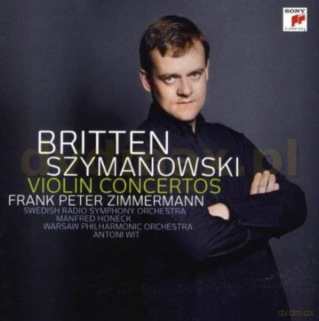 Frank Peter Zimmermann: Szymanowski: Violin Concertos 1+2/Britten: Violin Concerto