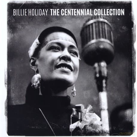 Billie Holiday: The Centennial Collection