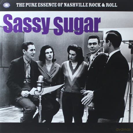 Sassy Sugar: The Pure Essence Of Nashville Rock & Roll