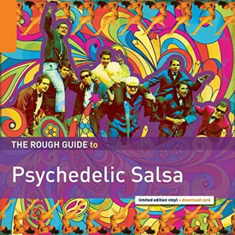The Rough Guide to Psychedelic Salsa