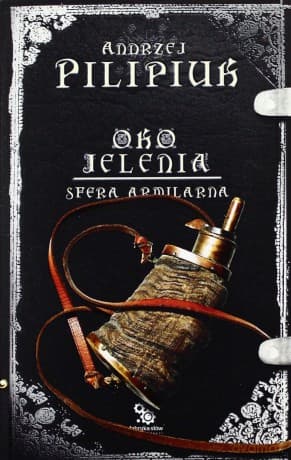 Oko Jelenia. Sfera Armilarna - Andrzej Pilipiuk