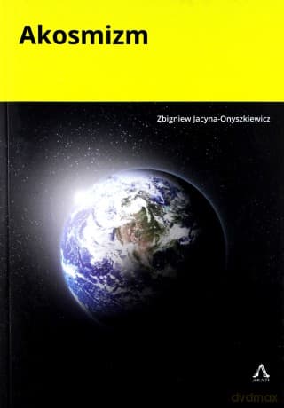 Akosmizm - Zbigniew Jacyna-Onyszkiewicz