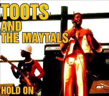 Toots & The Maytals: Hold On