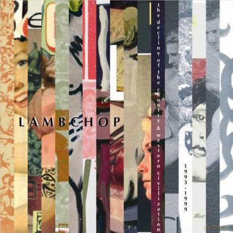 Lambchop: The Decline Of The Country And Western Civilization 1993-99