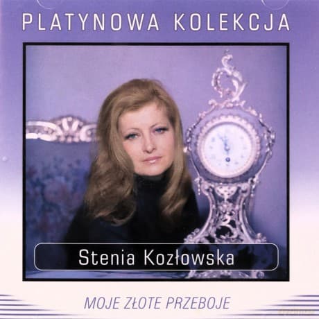 Stenia Kozłowska: Moje Złote Przeboje