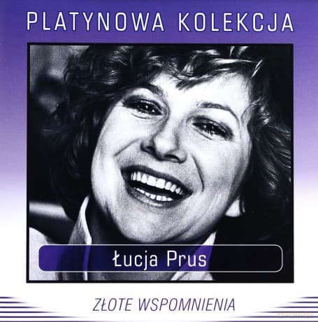 Łucja Prus: Złote Wspomnienia