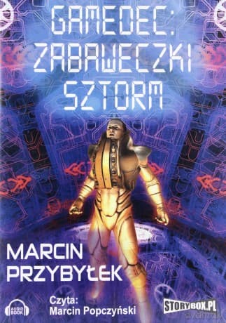 Gamedec: Zabaweczki Sztorm - Marcin Przybyłek