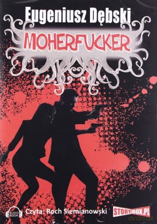 Moherfucker - Eugeniusz Dębski