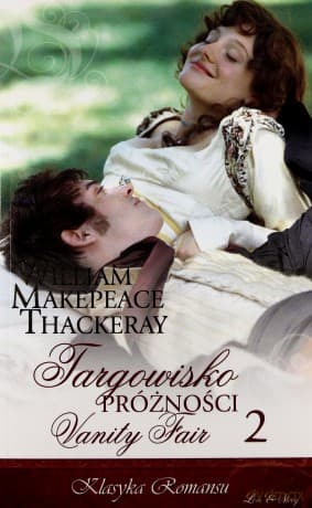 Klasyka Romansu 11: Targowisko próżności tom 2 - William M. Thackeray