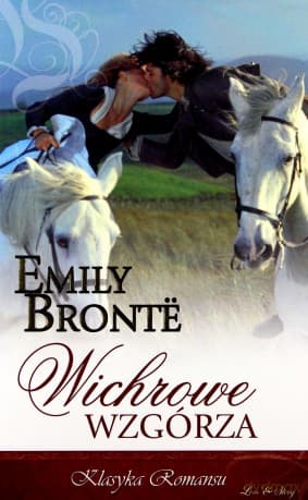 Klasyka Romansu 08: Wichrowe Wzgórza - Emily Bronte