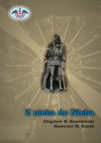 Z Nieba do Nieba - Zbigniew W. Kowalewski, Sławomir Kozak