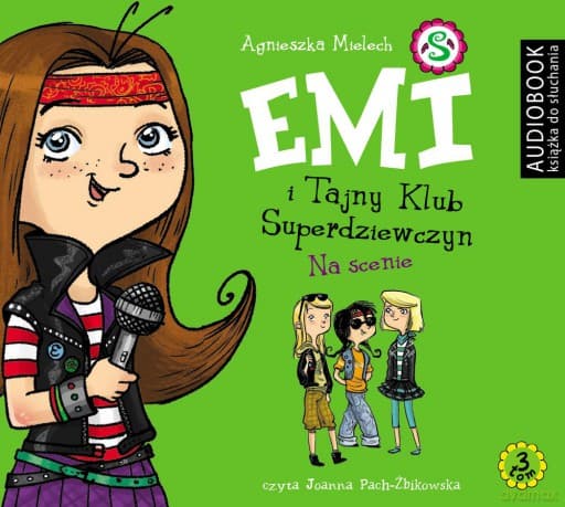 Na Scenie Emi i Tajny Klub Superdziewczyn Tom 3 - Agnieszka Mielech