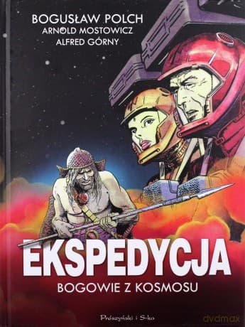 Ekspedycja Według Ericha Von Danikena - Bogusław Polch