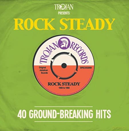 Rock Steady 40 Ground Breaking Hits