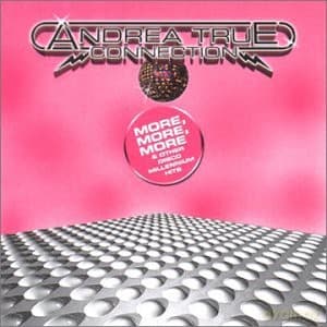 Andrea True Connection: More More More & Other Disco Millennium Hits