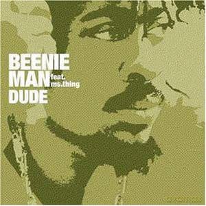 Beenie Man & Ms Thing: Dude