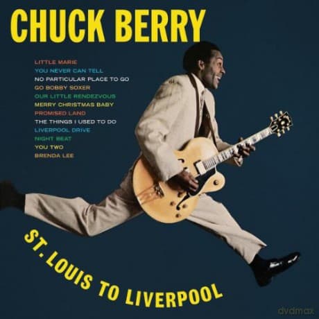Berry Chuck: St Louis To Liverpool