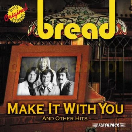Bread: Make It With You&Other Hits