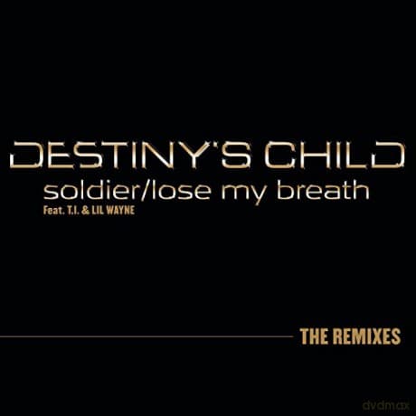 Destiny S Child & T I & Lil Wayne: Soldier