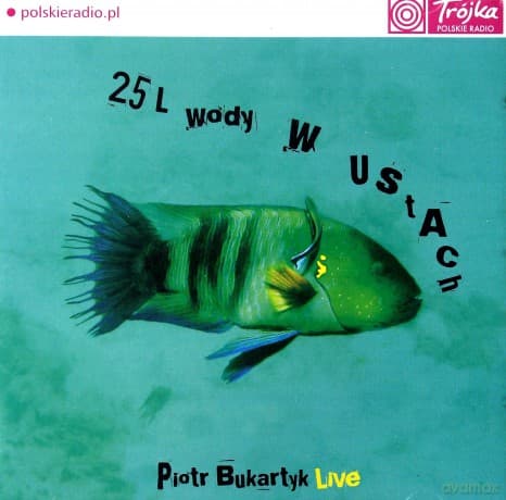 Piotr Bukartyk: Live czyli 25 l wody w ustach