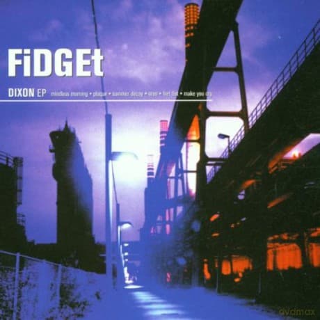 Fidget: Dixon Ep