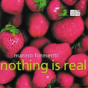 Formenti Marino: Nothing Is Real