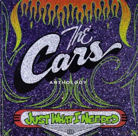The Cars: Anthology Just What I Needed