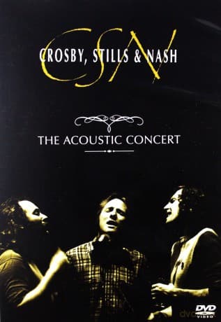 Stills Crosby&Nash: The Acoustic Concert