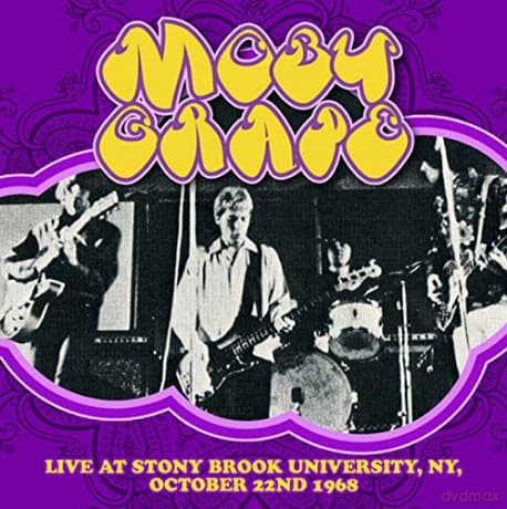 Moby Grape: Live At Stony Brook University Ny October 22nd 1968
