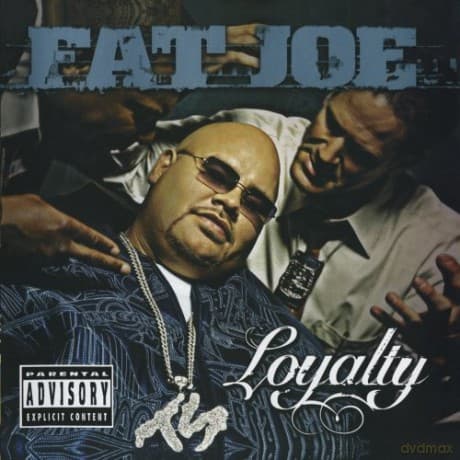 Fat Joe: Loyalty (Explicit Version)