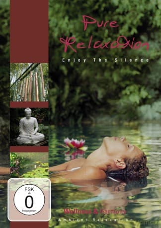 Wellness & Harmony: Pure Relaxation - Enjoy The Silence