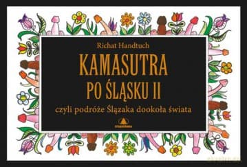 Kamasutra po śląsku II, czyli podróże ślązaka dookoła świata - Richat Handtuch
