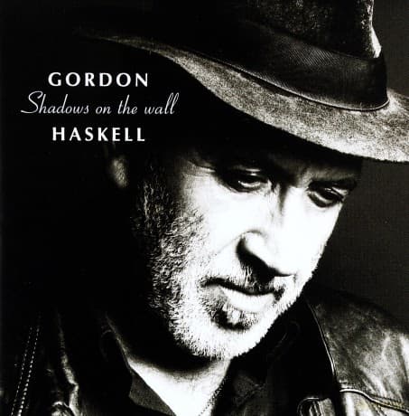 Gordon Haskell: Shadows On The Wall