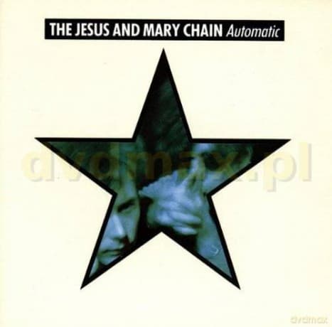 The Jesus & Mary Chain: Automatic