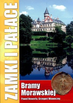 Zamki i pałace Bramy Morawskiej - Grzegorz Wawoczny, Paweł Newerla