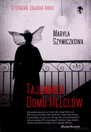 Tajemnica domu Helclów - Maryla Szymiczkowa