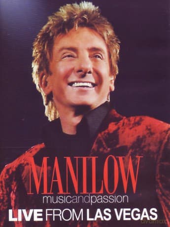 Barry Manilow: Music And Passion