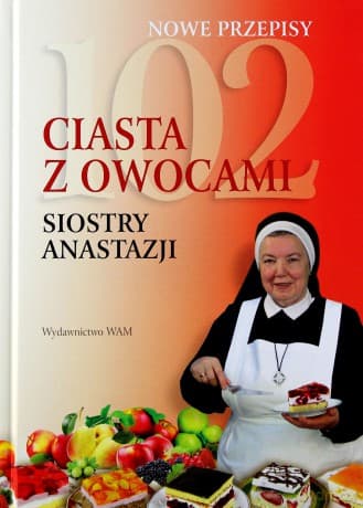 102 ciasta z owocami siostry Anastazji - Anastazja Pustelnik