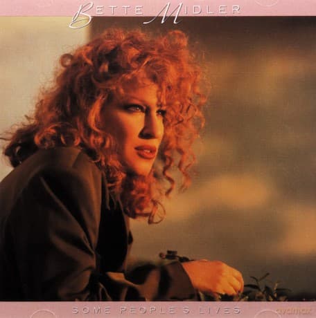Bette Midler: Some People's Lives