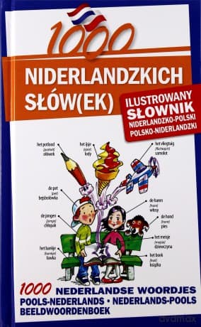 1000 niderlandzkich słów(ek). Ilustrowany słownik