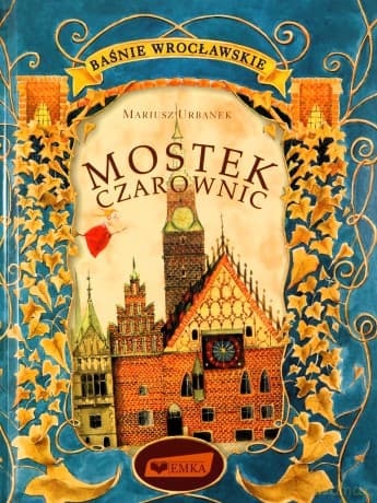 Baśnie wrocławskie. Mostek czarownic