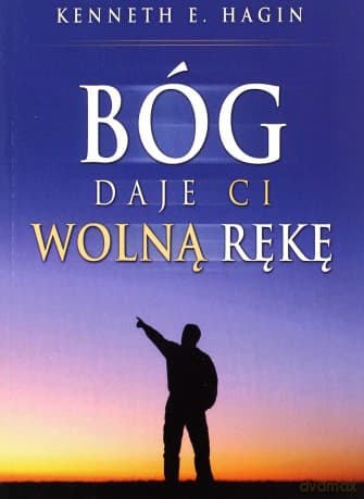 Bóg daje ci wolną rękę