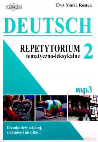 Deutsch. Repetytorium 2 tematyczno - leksykalne