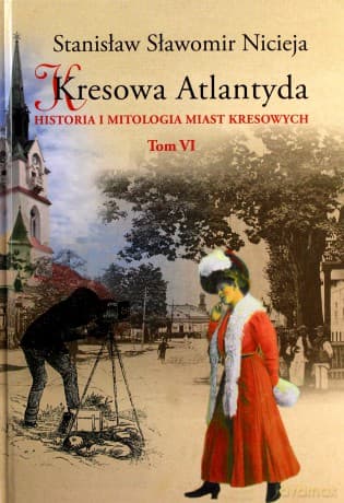 Kresowa Atlantyda (Tom 6)