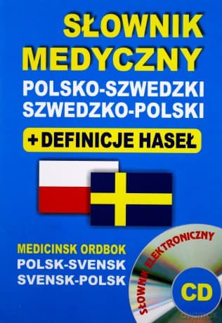 Słownik medyczny polsko-szwedzki, szwedzko-polski + definicje - Aleksandra Lemańska, Gabriela Rozwandowicz, Bartłomiej Żukrowski