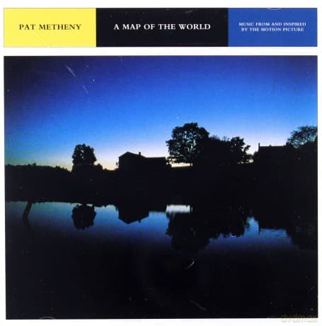 A Map Of The World soundtrack (Mapa Świata) (Pat Metheny)