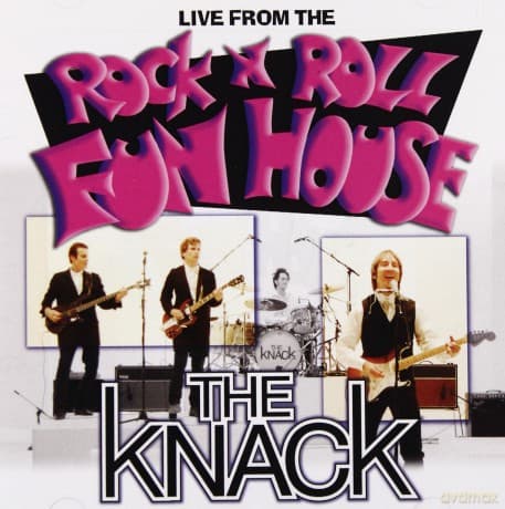 The Knack: Live From The Rock'n'roll Fun House