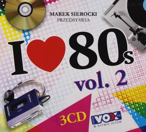 Marek Sierocki Przedstawia: I Love... 80's vol. 2