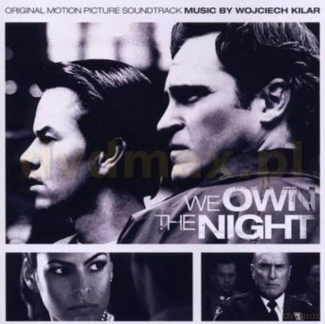 We Own The Night soundtrack (Królowie Nocy) (Wojciech KILAR)