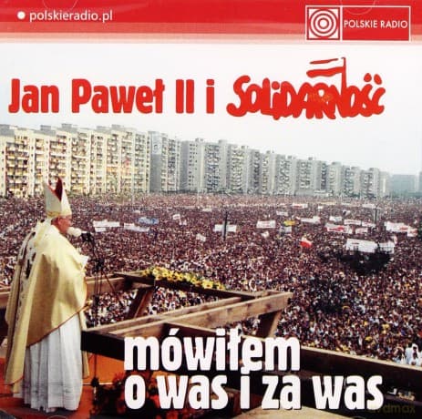 Jan Paweł II: Mówiłem o was i za was